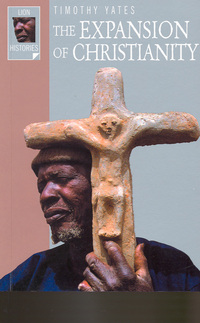 Book Cover for The Expansion of Christianity by Timothy Yates