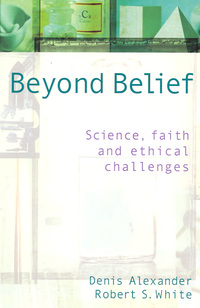 Book Cover for Beyond Belief by Denis Alexander, Robert S White