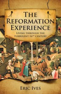 Book Cover for The Reformation Experience by E W Ives