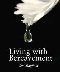 Book Cover for Living With Bereavement by Sue Mayfield