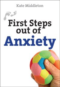 Book Cover for First Steps Out of Anxiety by Kate Middleton