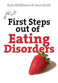 Book Cover for First Steps Out of Eating Disorders by Kate Middleton, Jane Smith