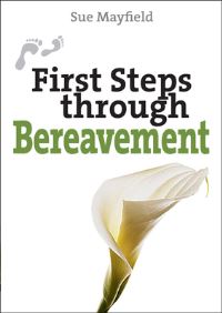 Book Cover for First Steps Through Bereavement by Sue Mayfield