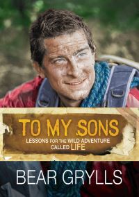 Book Cover for To My Sons by Bear Grylls