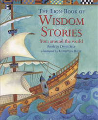 Book Cover for The Lion Book of Wisdom Stories from Around the World by David Self, Christina Balit