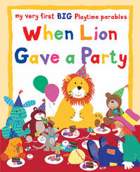 Book Cover for When Lion Gave a Party by Lois Rock