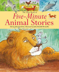 Book Cover for The Lion Book of Five-Minute Animal Stories by John Goodwin, John BendallBrunello