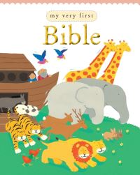 Book Cover for My Very First Bible by Lois Rock, Alex Ayliffe