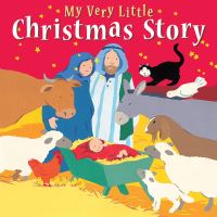 Book Cover for My Very Little Christmas Story by Lois Rock, Alex Ayliffe