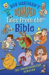 Book Cover for Bob Hartman's Bumper Tales from the Bible by Bob Hartman
