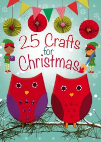 Book Cover for 25 Crafts for Christmas by Christina Goodings