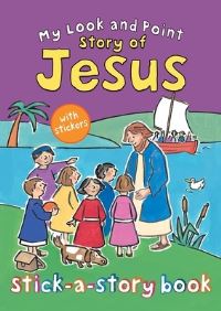 Book Cover for My Look and Point Story of Jesus Stick-a-Story Book by Christina Goodings