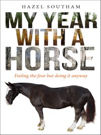 Book Cover for My Year With a Horse by Hazel Southam