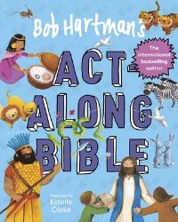 Book Cover for Bob Hartman's Act-Along Bible by Bob Hartman