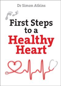 Book Cover for First Steps to a Healthy Heart by Simon Atkins