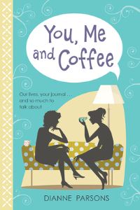 Book Cover for You, Me and Coffee by Dianne Parsons