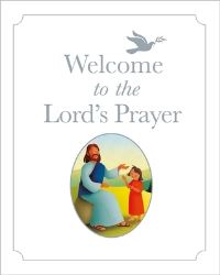 Book Cover for Welcome to the Lord's Prayer by Bob Hartman