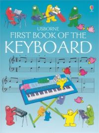 Book Cover for The Usborne First Book of the Keyboard by Anthony Marks, Kim Blundell, Barrie Carson Turner, Michael Durnin