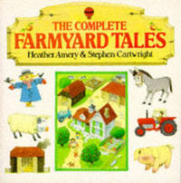 Book Cover for The Complete Farmyard Tales by Heather Amery