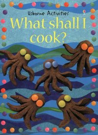 Book Cover for What Shall I Cook? by Ray Gibson, Fiona Watt, Sue Stitt, Howard Allman