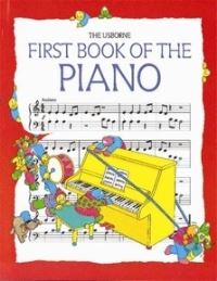 Book Cover for The Usborne First Book of the Piano by Eileen OBrien, John Miles, Simone Abel, Caroline Hooper, Barrie Carson Turner