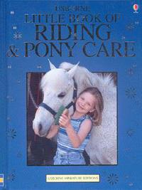 Book Cover for Usborne Little Book of Riding & Pony Care by Rosie Dickins, Gill Harvey, Bob Langrish, Mikki Rain