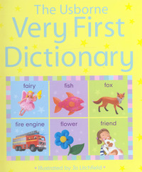 Book Cover for The Usborne Very First Dictionary by Felicity Brooks, Caroline Young, Jo Litchfield