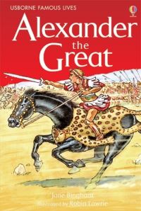 Book Cover for Alexander the Great by Jane Bingham, Robin Lawrie, Anne Millard