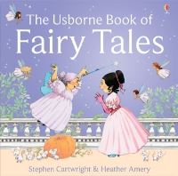 Book Cover for The Usborne Book of Fairy Tales by Heather Amery, Stephen Cartwright, Betty Root