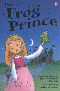 Book Cover for The Frog Prince by Susanna Davidson, Mike Gordon, Alison Kelly, Jacob Grimm