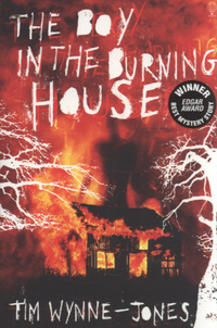 Book Cover for The Boy in the Burning House by Tim WynneJones