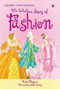 Book Cover for The Fabulous Story of Fashion by Katie Daynes, Nilesh Mistry, Alison Kelly
