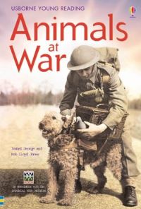 Book Cover for Animals at War by Isabel George, Rob Lloyd Jones, T. C. Charman, Alison Kelly, Imperial War Museum (Great Britain)
