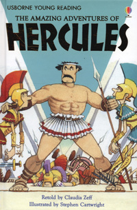 Book Cover for The Amazing Adventures of Hercules by Claudia Zeff, Stephen Cartwright, Gill Harvey, Alison Kelly
