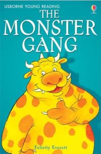 Book Cover for The Monster Gang by Felicity Everett, Gill Harvey, Teri Gower, Alison Kelly