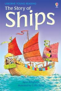 Book Cover for The Story of Ships by Jane Bingham, Colin King, Alison Kelly