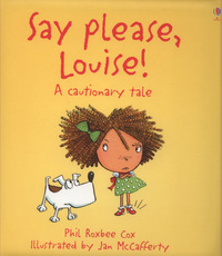 Book Cover for Say Please, Louise! by Phil Roxbee Cox, Jan McCafferty, Jenny Tyler