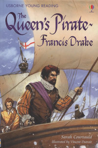 Book Cover for The Queen's Pirate - Francis Drake by Sarah Courtauld, Vincent Dutrait, Michael Turner