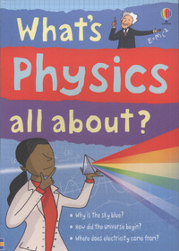 Book Cover for What's Physics All About? by Kate Davies, Adam Larkum, Rosie Dickens, Jane Chisholm