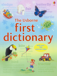 Book Cover for The Usborne First Dictionary by Rachel Wardley, Jane Bingham, Teri Gower, Stuart Trotter, John McIlwain, Rita DApice Gould, Porter Tierney, Mark Mason Studio
