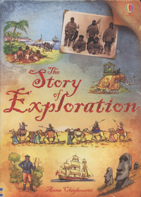 Book Cover for The Story of Exploration by Anna Claybourne, Ian McNee, Jane Chisholm