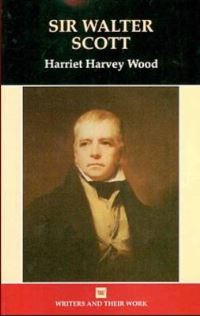 Book Cover for Sir Walter Scott by Harriet Harvey Wood, British Council