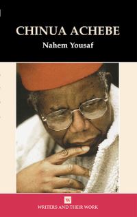 Book Cover for Chinua Achebe by Nahem Yousaf, British Council