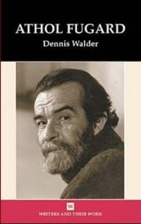 Book Cover for Athol Fugard by Dennis Walder