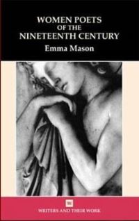 Book Cover for Women Poets of the Nineteenth Century by Emma Mason