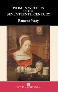 Book Cover for Women Writers of the Seventeenth Century by Ramona Wray, British Council
