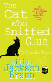 Book Cover for The Cat Who Sniffed Glue by Lilian Jackson Braun