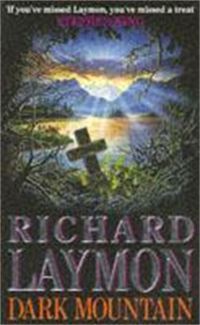 Book Cover for Dark Mountain by Richard Laymon, Richard Kelly