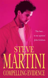 Book Cover for Compelling Evidence by Steve Martini