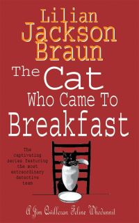 Book Cover for The Cat Who Came to Breakfast by Lilian Jackson Braun